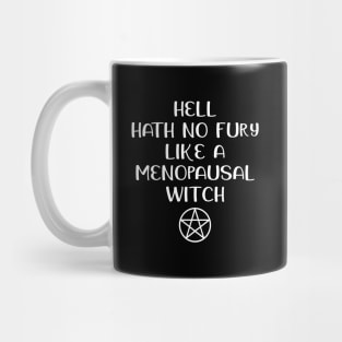 Hell Hath No Fury Like a Menopausal Witch Cheeky Witch® Mug